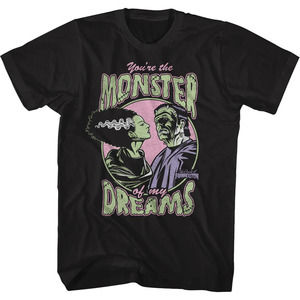 Youre The Monster Of My Dreams Bride Of Frankenstein Tshirt